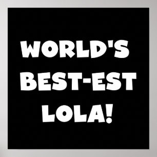 World's Best-est Lola Black and White T-shirts Poster