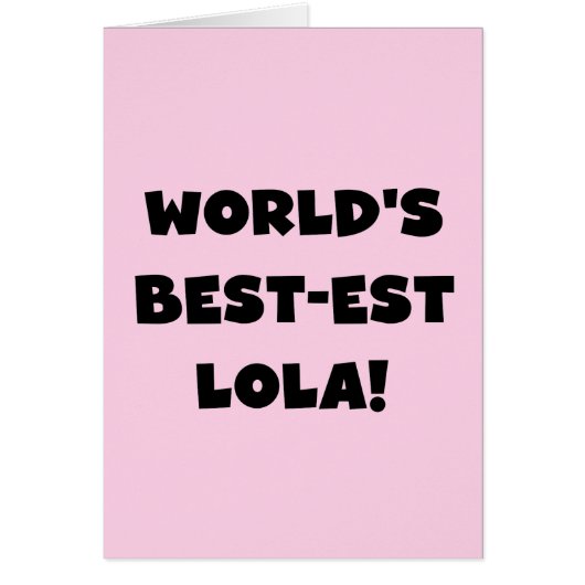 World's Best-est Lola Black and White Tshirts Gift (Front)