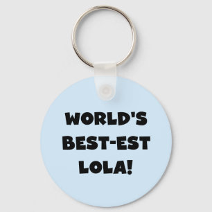World's Best-est Lola Black and White Tshirts Gift Keychain