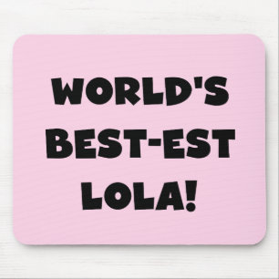 World's Best-est Lola Black and White Tshirts Gift Mouse Pad