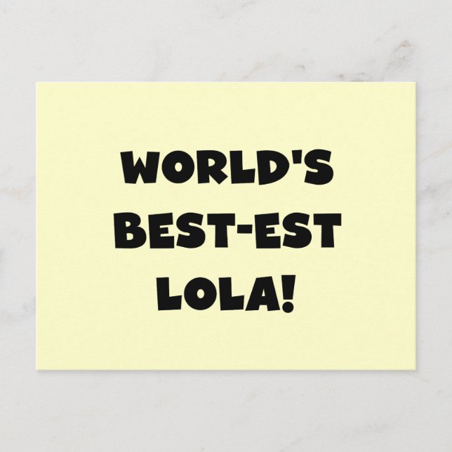 World's Best-est Lola Black and White Tshirts Gift Postcard (Front)