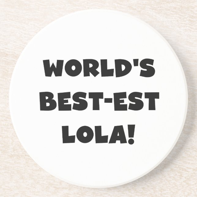 World's Best-est Lola Black and White Tshirts Gift Sandstone Coaster (Front)