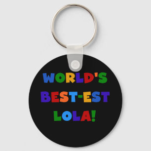 World's Best-est Lola T-shirts and Gifts Keychain