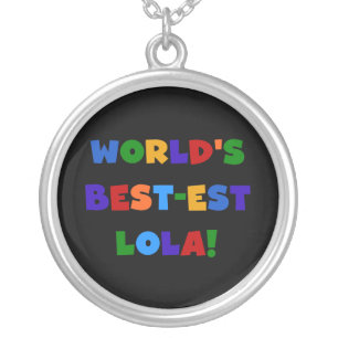 World's Best-est Lola T-shirts and Gifts Silver Plated Necklace
