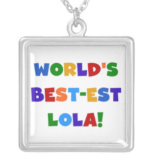 World's Best-est Lola T-shirts and Gifts Silver Plated Necklace