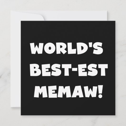 World's Best-est Memaw Black and White T-shirts (Front)