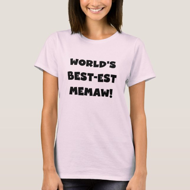 World's Best-est Memaw Black and White T-shirts (Front)