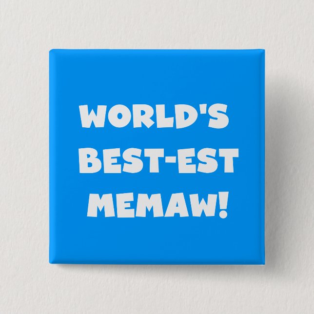 World's Best-est Memaw Black and White T-shirts Button (Front)