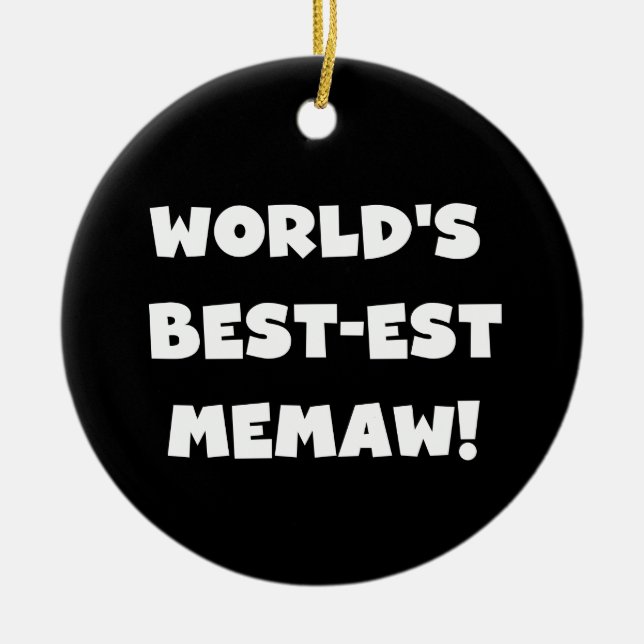 World's Best-est Memaw Black and White T-shirts Ceramic Ornament (Front)