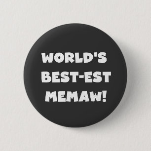 World's Best-est Memaw Black and White T-shirts Pinback Button
