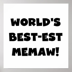 World's Best-est Memaw Black and White T-shirts Poster