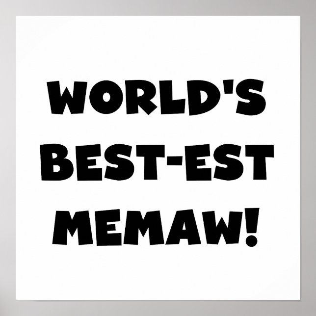 World's Best-est Memaw Black and White T-shirts Poster (Front)