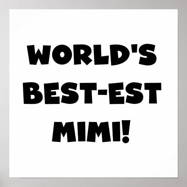World's Best-est Mimi Black Text T-shirts and Gift Poster (Front)
