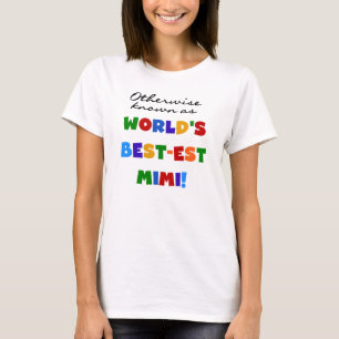 World's Best-est Mimi Bright Colors T-shirts Gifts