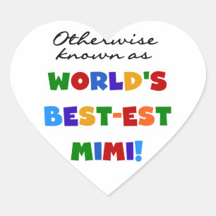 World's Best-est Mimi Bright Colors T-shirts Gifts Heart Sticker