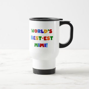 World's Best-est Mimi Bright Colors T-shirts Gifts Travel Mug