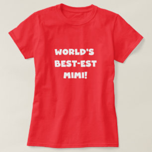 World's Best-est Mimi White Text T-shirts Gifts