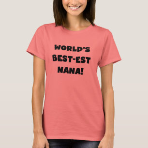 World's Best-est Nana Black and White T-shirts