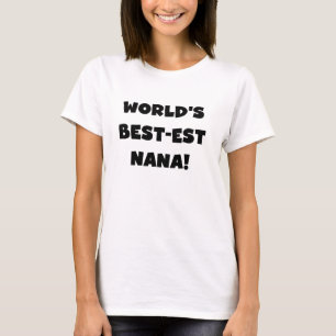 World's Best-est Nana Black and White T-shirts