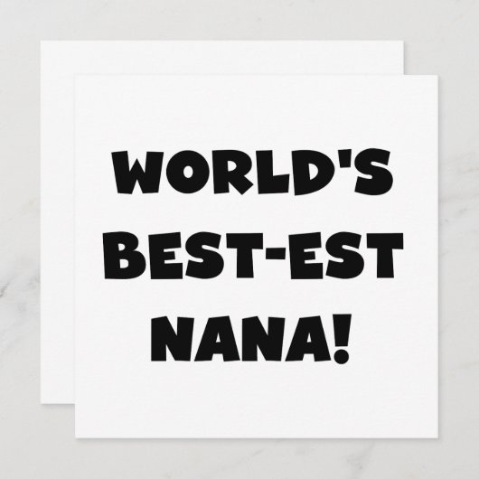 World's Best-est Nana Black and White T-shirts (Front/Back)