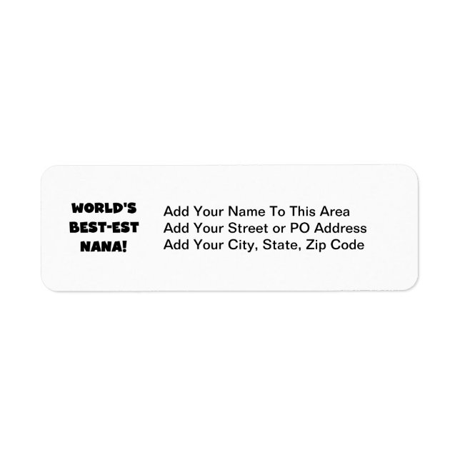 World's Best-est Nana Black and White T-shirts Label (Front)