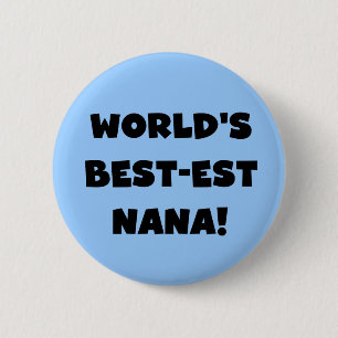World's Best-est Nana Black and White T-shirts Pinback Button