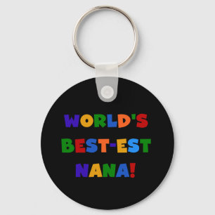 World's Best-est Nana Bright Colors Gifts Keychain