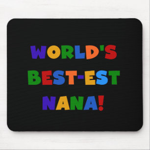 World's Best-est Nana Bright Colors Gifts Mouse Pad