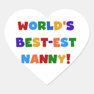 World's Best-est Nanny Bright Colors Gifts Heart Sticker
