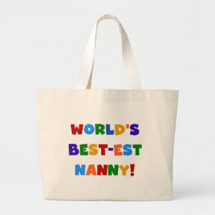 World's Best-est Nanny Bright Colors Gifts Large Tote Bag