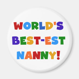 World's Best-est Nanny Bright Colors Gifts Magnet