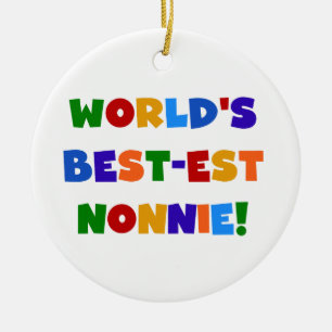 World's Best-est Nonnie Bright Colors Gifts Ceramic Ornament