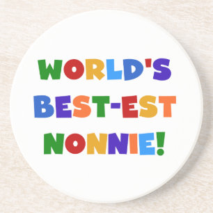 World's Best-est Nonnie Bright Colors Gifts Drink Coaster