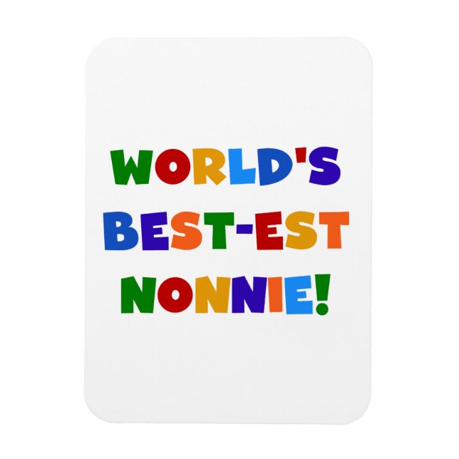 World's Best-est Nonnie Bright Colors Gifts Magnet (Vertical)