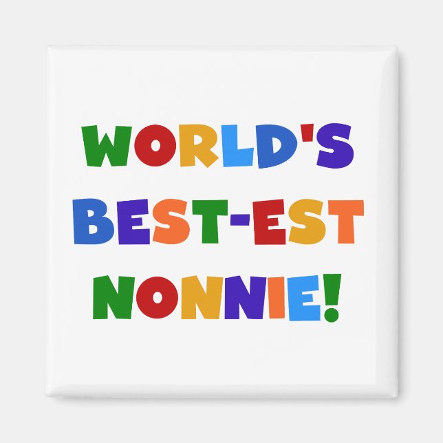World's Best-est Nonnie Bright Colors Gifts Magnet (Front)