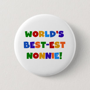 World's Best-est Nonnie Bright Colors Gifts Pinback Button