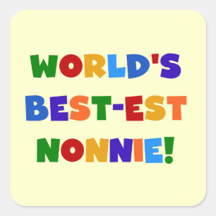 World's Best-est Nonnie Bright Colors Gifts Square Sticker