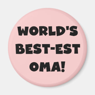 World's Best-est Oma Black or White Gifts Magnet