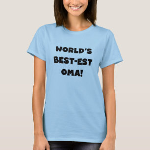 World's Best-est Oma Black or White Gifts T-Shirt