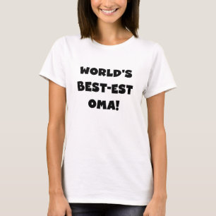 World's Best-est Oma Black or White Gifts T-Shirt