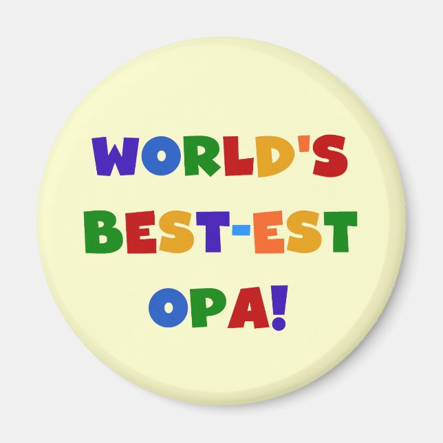 World's Best-est Opa Bright Colors Gifts Magnet (Front)