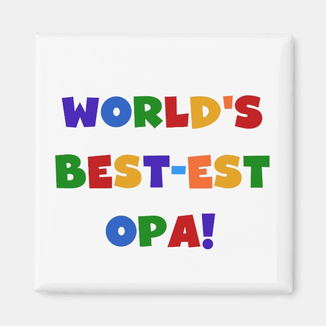 World's Best-est Opa Bright Colors Gifts Magnet (Front)