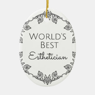 World's Best Esthetician gift 3 Ceramic Ornament