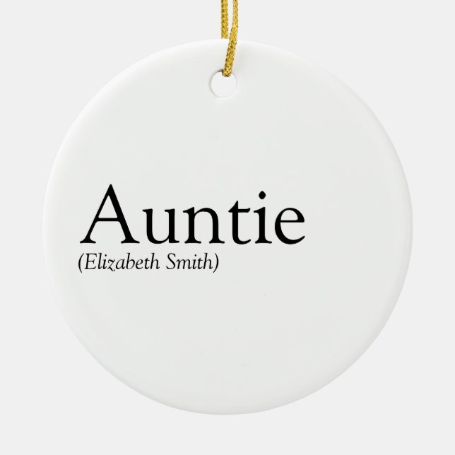 World's Best Ever Aunt, Auntie, Tia Definition Ceramic Ornament (Front)
