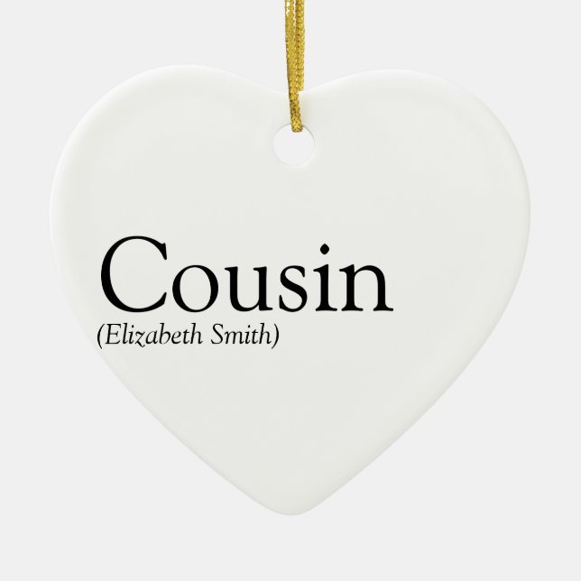 World's Best Ever Cousin Definition Fun Ceramic Ornament (Front)