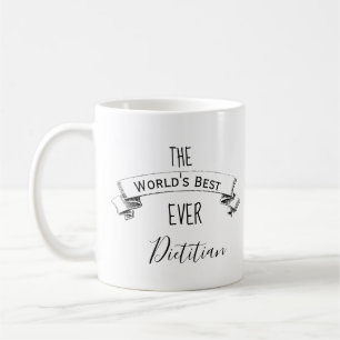 Worlds' Best Ever Personalised Dietitian Coffee Mug