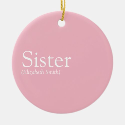 Worlds Best Ever Sister Definition Girly Pink Ceramic Ornament