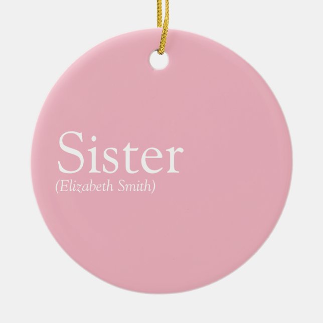World's Best Ever Sister Definition Girly Pink Ceramic Ornament (Front)