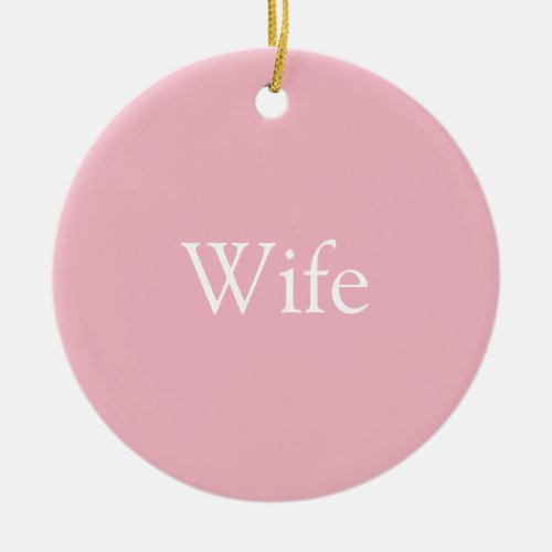 Worlds Best Ever Wife Definition Girly Pink Ceramic Ornament