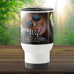 World's Best Ever Wife Definition Script Photo Travel Mug<br><div class="desc">Personalize for your special wife to create a unique gift for birthdays,  anniversaries,  weddings,  Christmas or any day you want to show how much she means to you. It's a perfect way to show her how amazing she is daily. Designed by Thisisnotme©</div>
